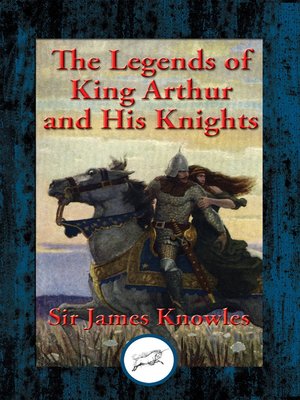 cover image of The Legends of King Arthur and His Knights